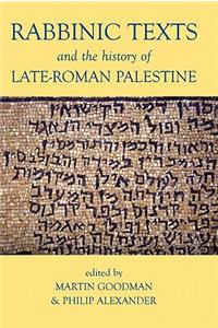 Rabbinic Texts and the History of Late-Roman Palestine