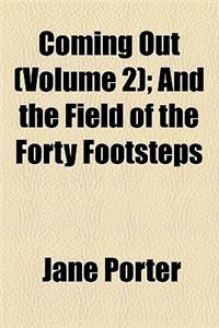 Coming Out (Volume 2); And the Field of the Forty Footsteps