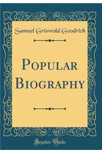 Popular Biography (Classic Reprint)