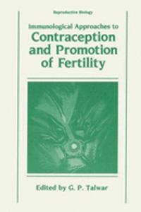 Immunological Approaches to Contraception and Promotion of Fertility