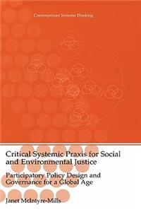 Critical Systemic PRAXIS for Social and Environmental Justice