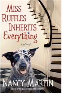 Miss Ruffles Inherits Everything: A Mystery