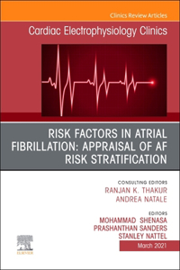 Risk Factors in Atrial Fibrillation: Appraisal of AF Risk Stratification, an Issue of Cardiac Electrophysiology Clinics