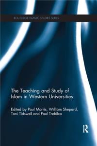 The Teaching and Study of Islam in Western Universities