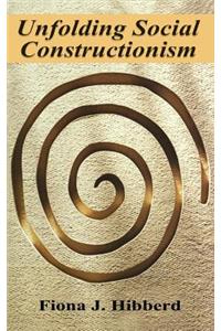 Unfolding Social Constructionism