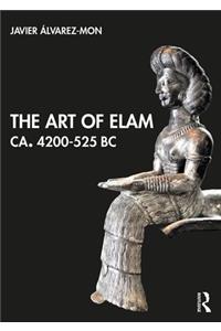 The Art of Elam CA. 4200–525 BC