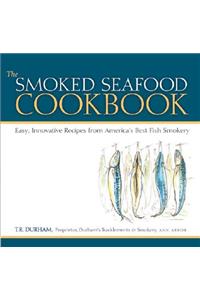 The Smoked Seafood Cookbook