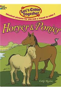 Let'S Color Together -- Horses and Ponies