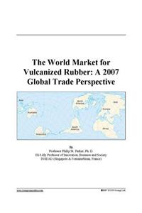 The World Market for Vulcanized Rubber