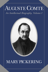 Auguste Comte: Volume 1