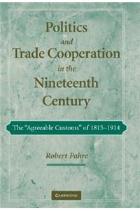 Politics and Trade Cooperation in the Nineteenth Century