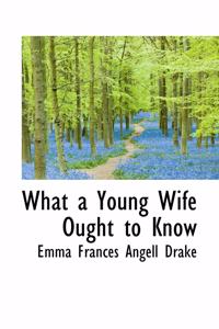 What a Young Wife Ought to Know