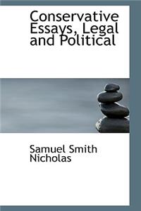 Conservative Essays, Legal and Political