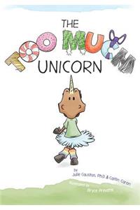 The Too Much Unicorn