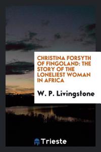 Christina Forsyth of Fingoland