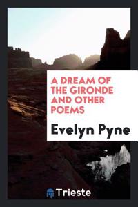 Dream of the Gironde and Other Poems