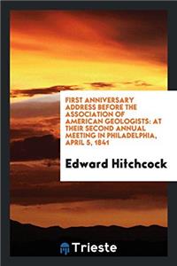 First Anniversary Address Before the Association of American Geologists
