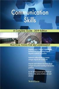 Communication Skills A Complete Guide - 2019 Edition