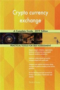 Crypto currency exchange A Complete Guide - 2019 Edition