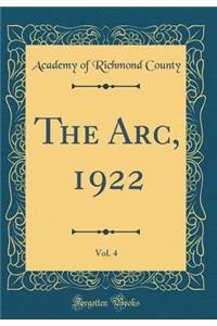 The Arc, 1922, Vol. 4 (Classic Reprint)