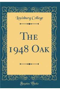 The 1948 Oak (Classic Reprint)