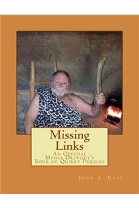 Missing Links: An Official Mensa Dropout's Book of Quirky Puzzles