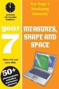 Measures; Shape and Space Year 7: Activities for Teaching Numeracy (Developing Numeracy)