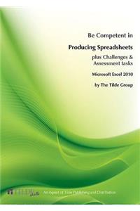 Microsoft Excel 2010: Be Competent in Producing Spreadsheets
