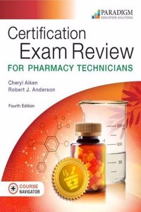 Certification Exam Review for Pharmacy Technicians