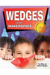 Wedges in My Makerspace