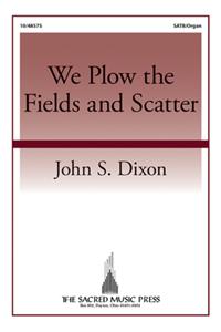 We Plow the Fields and Scatter