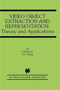 Video Object Extraction and Representation