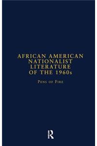 African American Nationalist Literature of the 1960s: Pens of Fire