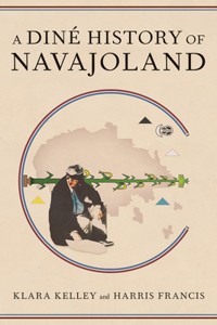 Diné History of Navajoland