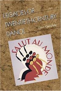 Legacies of Twentieth-Century Dance