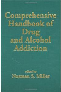 Comprehensive Handbook of Drug and Alcohol Addiction