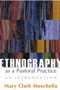 Ethnography as a Pastoral Practice