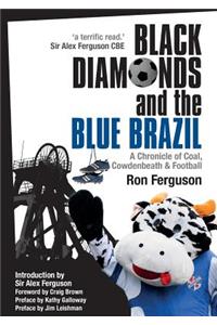 Black Diamonds and the Blue Brazil NEW EDITION