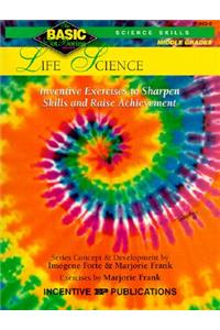 Life Science Basic/Not Boring 6-8+: Inventive Exercises to Sharpen Skills and Raise Achievement
