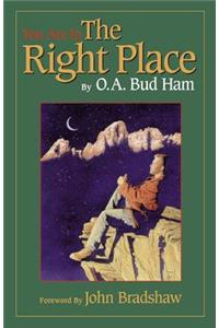 You Are In The Right Place