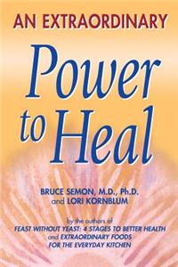 Extraordinary Power to Heal