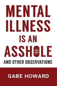 Mental Illness Is an Asshole