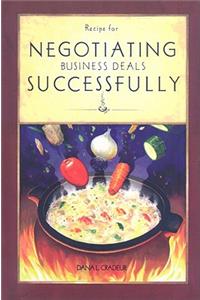 Recipe for Negotiating Business Deals Successfully