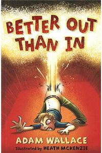 Better Out Than In