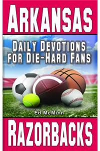 Daily Devotions for Die-Hard Fans Arkansas Razorbacks
