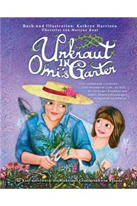 Unkraut in Omi's Garten: Eine einfühlsame Geschichte einer besonderen Liebe, die hilft, die Alzheimer Krankheit und andere Demenzerkrankungen kindgerecht zu erklären.