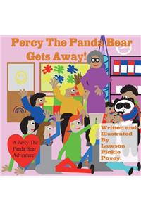 Percy the Panda Bear Gets Away.