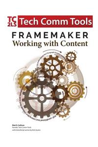 FrameMaker - Working with Content (2017 Release)