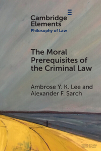 Moral Prerequisites of the Criminal Law