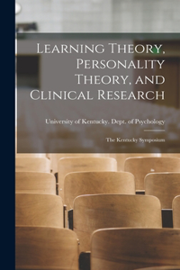 Learning Theory, Personality Theory, and Clinical Research